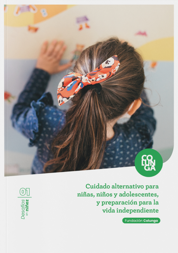 Cuidados alternativos para niñas, niños y adolescentes, y preparación para la vida independiente