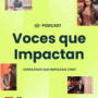 ir a:Voces que Impactan, el podcast de los liderazgos sociales: CNN Chile y Fundación Colunga estrenan nuevo espacio con ciclo de entrevistas