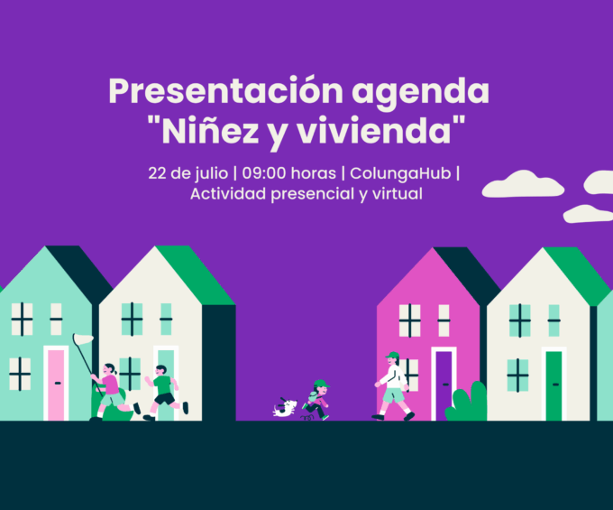 Inscríbete y participa del lanzamiento de la Agenda «Niñez y Vivienda»