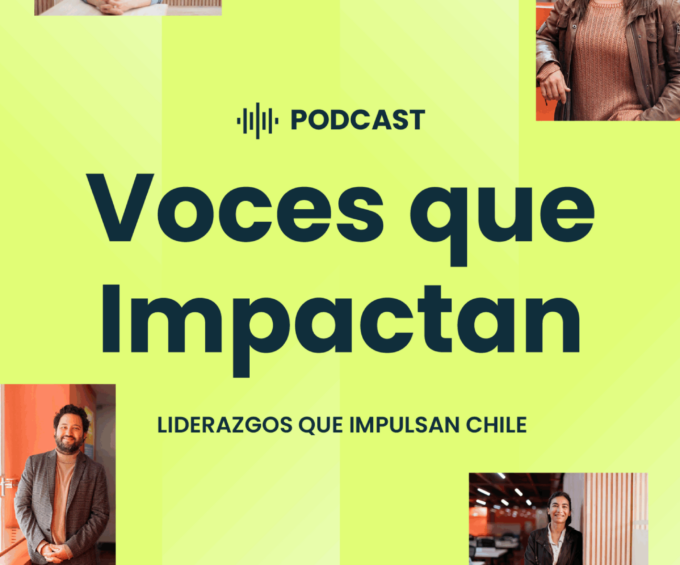 Voces que Impactan, el podcast de los liderazgos sociales: CNN Chile y Fundación Colunga estrenan nuevo espacio con ciclo de entrevistas